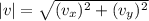|v|=\sqrt{(v_x)^2+(v_y)^2}