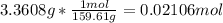 3.3608 g* \frac{1mol}{159.61g}=0.02106mol