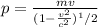 p =\frac{mv}{(1-\frac{v^2}{c^2})^1/2 }