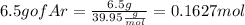 6.5 g of Ar =\frac{6.5 g}{39.95 \frac{g}{mol}} = 0.1627 mol