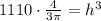 1110\cdot\frac{4}{3\pi}=h^3