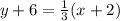 y + 6 =  \frac{1}{3}(x+ 2)