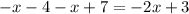 -x-4-x+7 = -2x+3