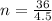 n=\frac{36}{4.5}