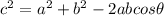 c^2 = a^2 + b^2 - 2 abcos\theta
