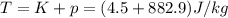 T=K+p=(4.5+882.9)J/kg
