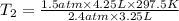 {T_2} = \frac{1.5 atm \times 4.25 L\times 297.5 K}{2.4 atm\times 3.25 L}