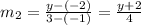 m_{2} = \frac{y-(-2)}{3-(-1)} = \frac{y+2}{4}
