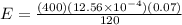 E=\frac{(400)(12.56\times 10^{-4})(0.07)}{120}
