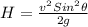 H=\frac{v^{2}Sin^{2}\theta }{2g}