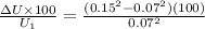 \frac{\Delta U \times 100}{U_{1}}=\frac{({0.15}^{2} - {0.07}^{2})(100)}{{0.07}^{2}}