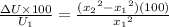 \frac{\Delta U \times 100}{U_{1}}=\frac{({x_{2}}^{2} - {x_{1}}^{2})(100)}{{x_{1}}^{2}}