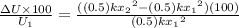 \frac{\Delta U \times 100}{U_{1}}=\frac{((0.5)k{x_{2}}^{2} - {(0.5)k x_{1}}^{2})(100)}{(0.5)k{x_{1}}^{2}}