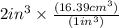 2 in^{3}\times \frac{(16.39 cm^{3})}{(1 in^{3})}