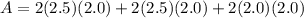A = 2 (2.5) (2.0) +2 (2.5) (2.0) +2 (2.0) (2.0)