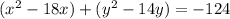 (x^2-18x)+(y^2-14y)=-124