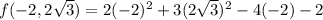 f(-2,2\sqrt{3})=2(-2)^2+3(2\sqrt{3})^2-4(-2)-2