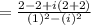 =\frac{2-2+i(2+2)}{(1)^2-(i)^2}