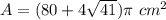 A = (80 + 4 \sqrt{41})\pi ~cm^2