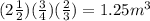 (2\frac{1}{2})(\frac{3}{4})(\frac{2}{3})=1.25 m^3