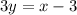 3y = x - 3