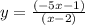 y=\frac{(-5x-1)}{(x-2)}