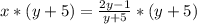 x*(y+5)= \frac{2y-1}{y+5}*(y+5)