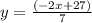 y = \frac{(-2x+27)}{7}
