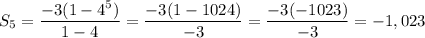 S_5=\dfrac{-3(1-4^5)}{1-4}=\dfrac{-3(1-1024)}{-3}=\dfrac{-3(-1023)}{-3}=-1,023