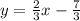 y=\frac{2}{3}x-\frac{7}{3}