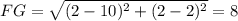 FG=\sqrt{(2-10)^2+(2-2)^2} = 8