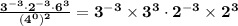 \mathbf{ \frac{3^{-3} \cdot 2^{-3} \cdot 6^3}{(4^0)^2} =  3^{-3} \times 3^3 \cdot 2^{-3} \times 2^3 }