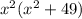 x^2 (x^2 + 49)