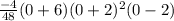 \frac{-4}{48}(0+6)(0+2)^2(0-2)