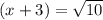 (x+3)=\sqrt{10}