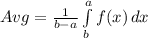 Avg=\frac{1}{b-a}\int\limits^a_b {f(x)} \, dx