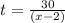 t = \frac{30}{(x-2)}