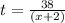 t = \frac{38}{(x+2)}