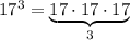 17^3=\underbrace{17\cdot17\cdot17}_{3}