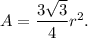 A=\dfrac{3\sqrt3}{4}r^2.