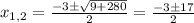 x_{1,2} = \frac{-3\pm\sqrt{9+280}}{2}  = \frac{-3\pm 17}{2}