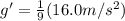 g' = \frac{1}{9} (16.0 m/s^{2} )