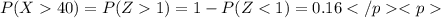 P(X40)=P(Z1)=1-P(Z