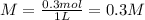 M=\frac{0.3mol}{1L} = 0.3M