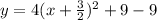 y=4(x+\frac{3}{2})^2+9-9