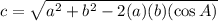 c = \sqrt{a^2 + b^2 - 2(a)(b)(\cos A)}