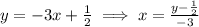 y = -3x+\frac{1}{2} \implies x = \frac{y-\frac{1}{2}}{-3}