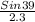 \frac{Sin39}{2.3}