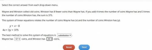 Wayne and winston collect old coins. winston has 8 fewer coins than wayne has. if you add 4 times th
