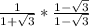 \frac{1}{1+\sqrt{3}}*\frac{1-\sqrt{3}}{1-\sqrt{3}}
